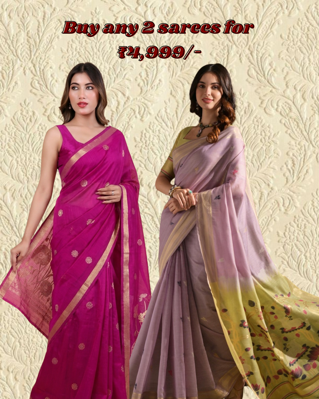 Any 2 Sarees for ₹4,999
